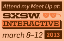 SXSW official Meet=up - 2013